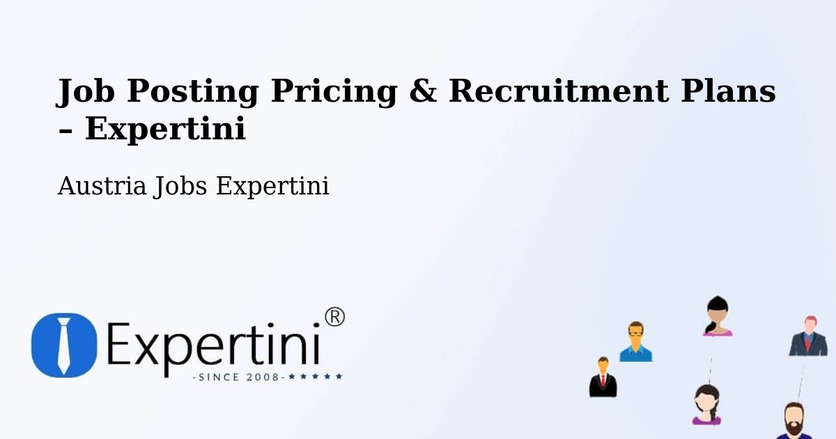 Job Posting Pricing & Recruitment Plans – Tadten - Tadten, Austria Jobs Expertini